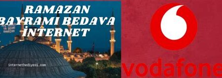 Vodafone Ramazan Bayramı Bedava İnternet 2024 Detaylı İnceleme